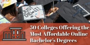 50 Most Affordable Online Colleges For Bachelors Degrees